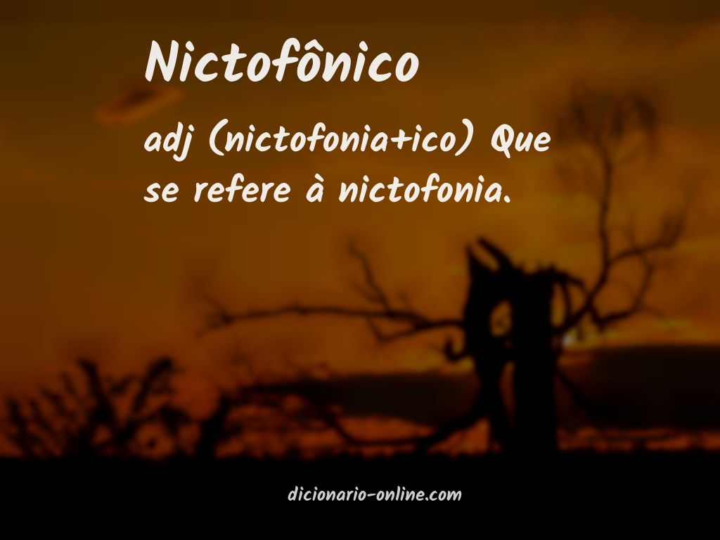 Significado de nictofônico