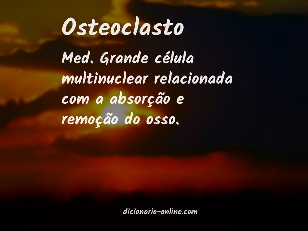 Significado de osteoclasto