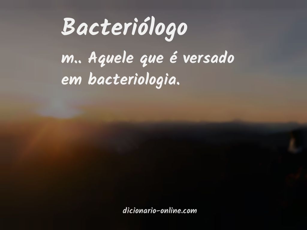 Significado de bacteriólogo
