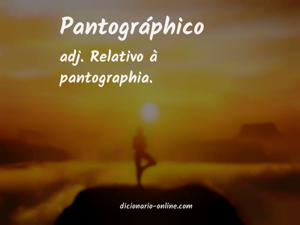 Significado de pantográphico