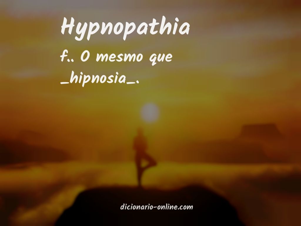 Significado de hypnopathia