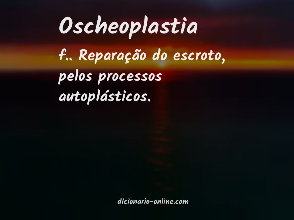 Significado de oscheoplastia