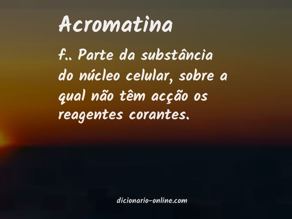 Significado de acromatina