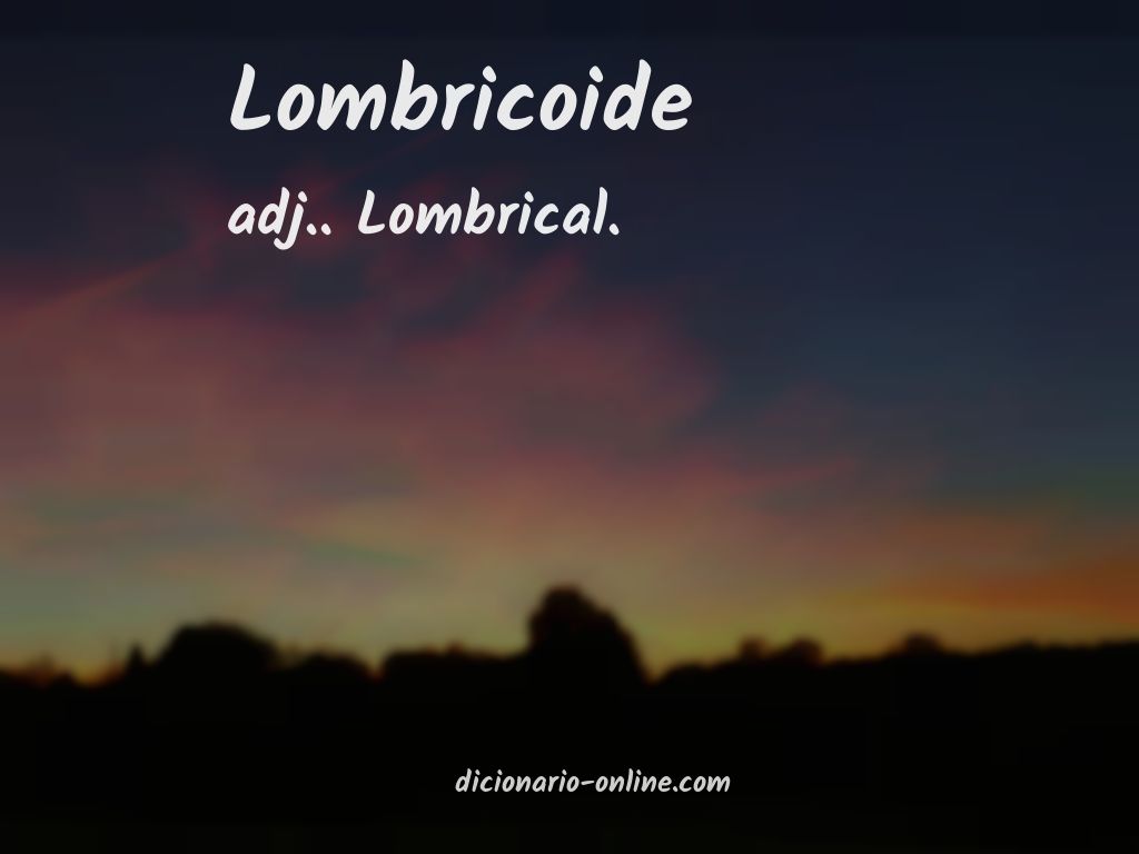 Significado de lombricoide