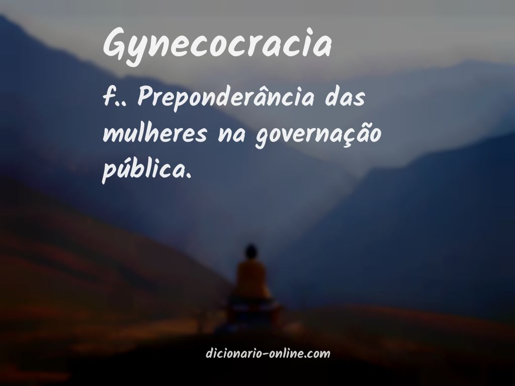 Significado de gynecocracia