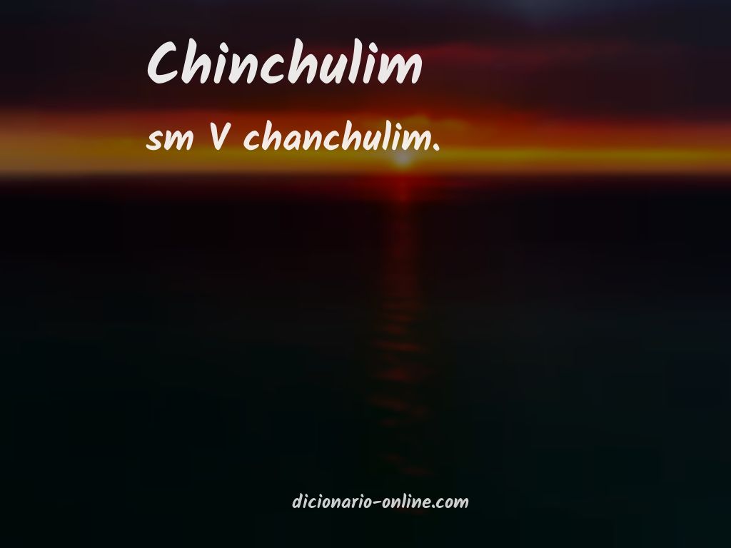 Significado de chinchulim