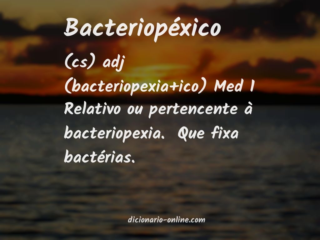 Significado de bacteriopéxico