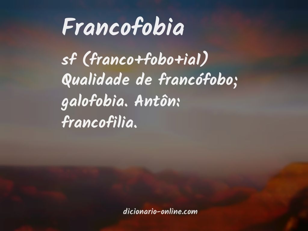 Significado de francofobia