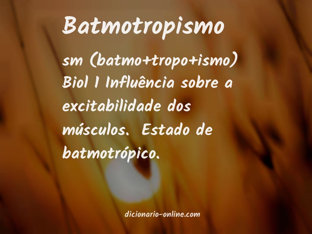 Significado de batmotropismo