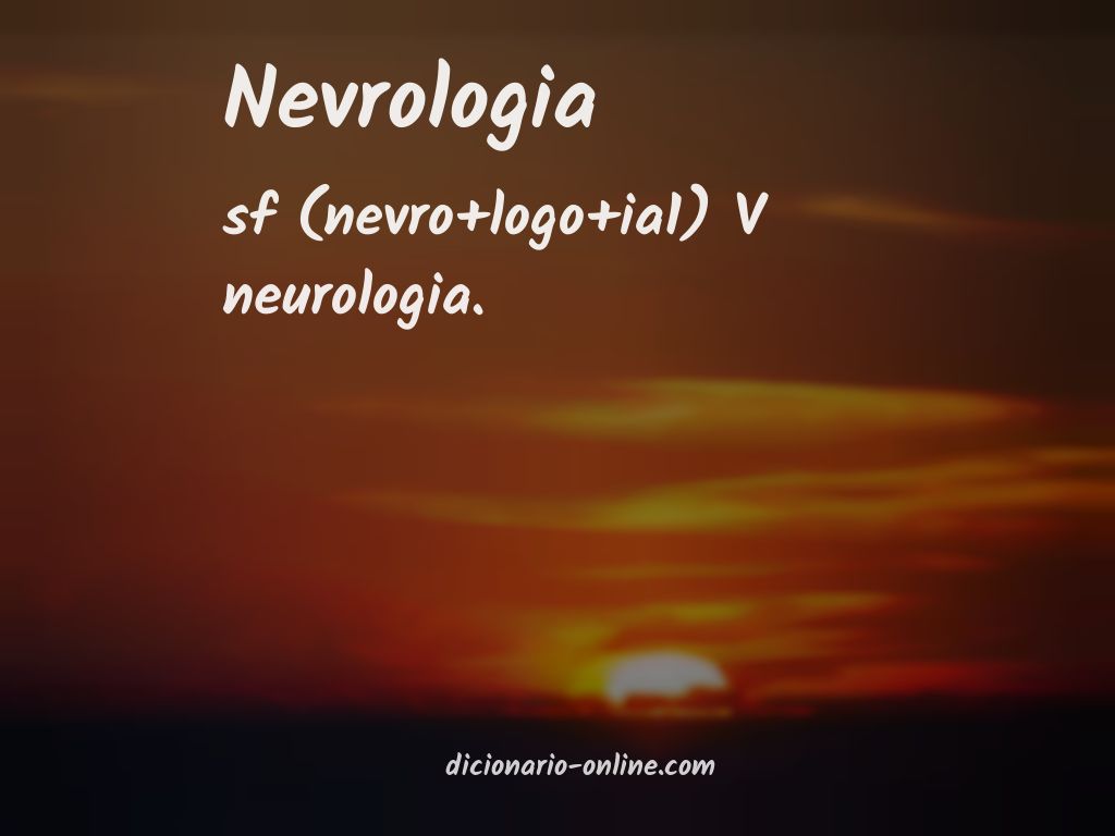 Significado de nevrologia