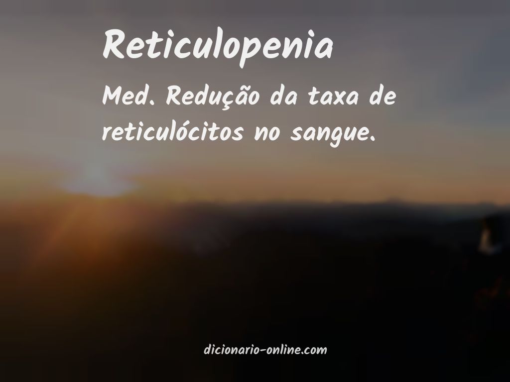 Significado de reticulopenia