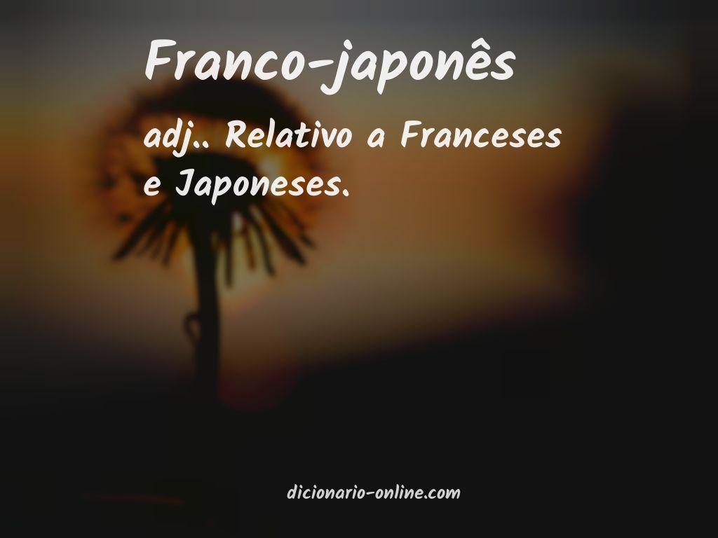 Significado de franco-japonês