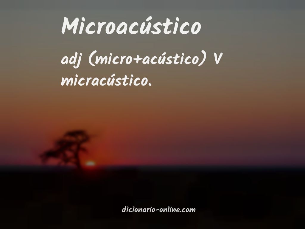 Significado de microacústico