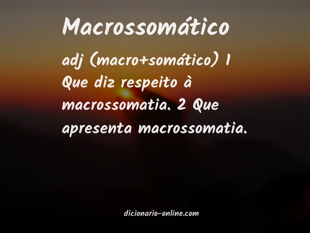 Significado de macrossomático