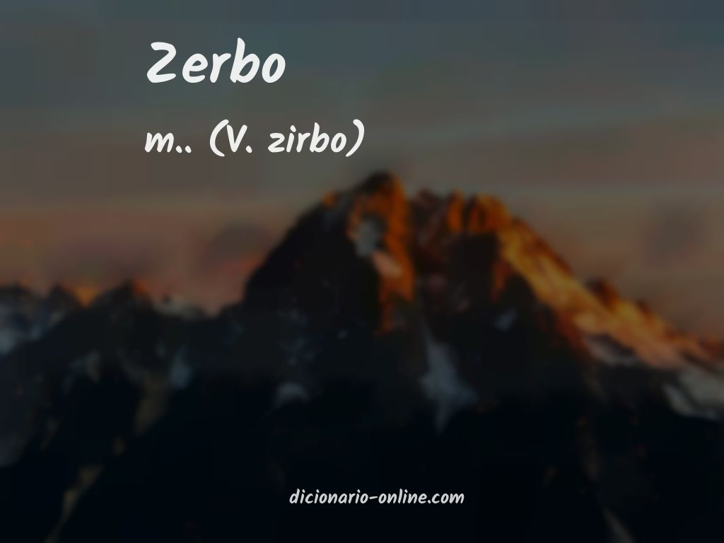 Significado de zerbo