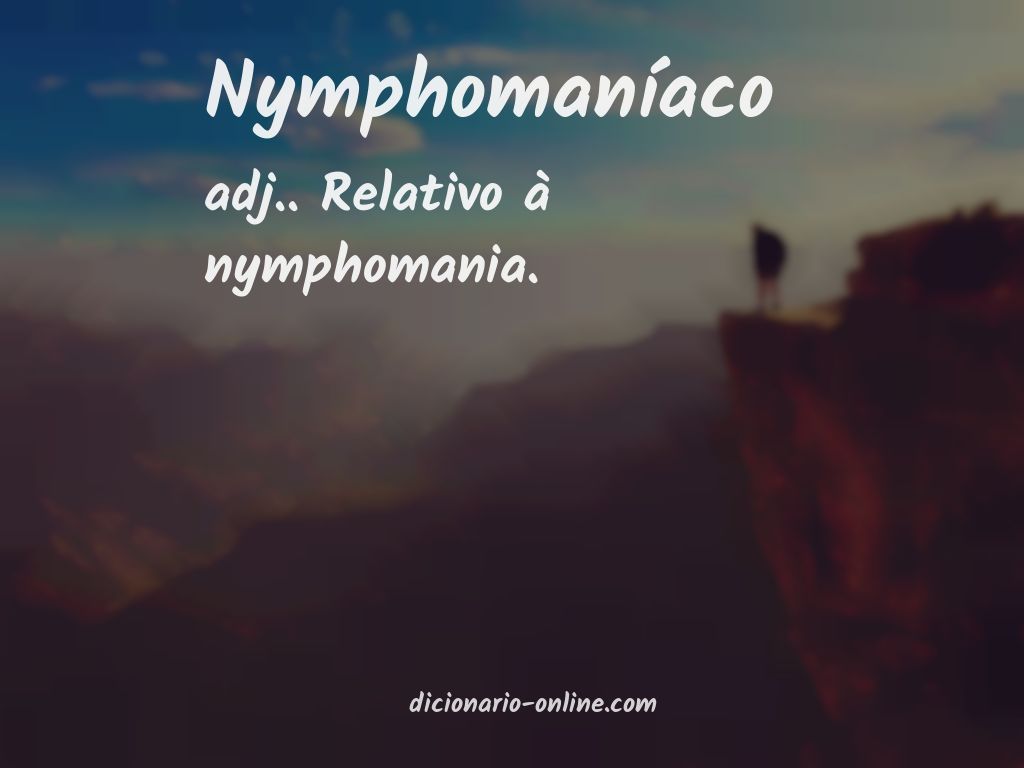 Significado de nymphomaníaco