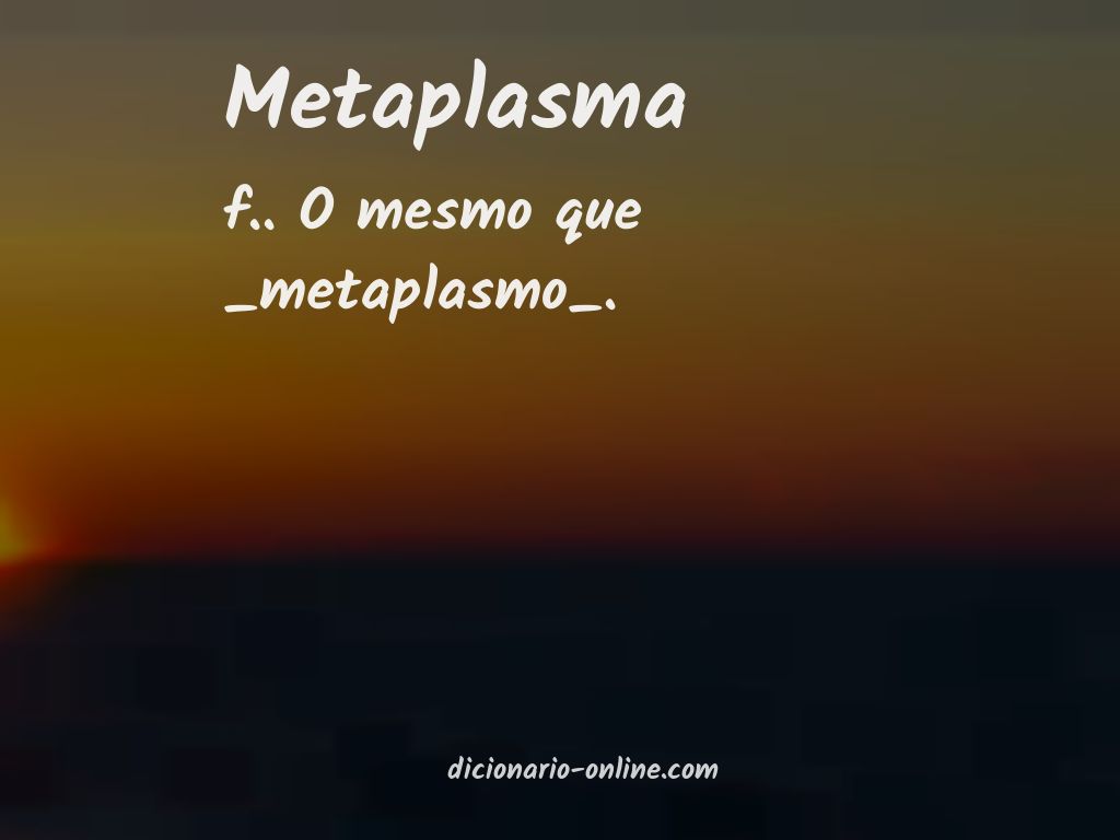 Significado de metaplasma