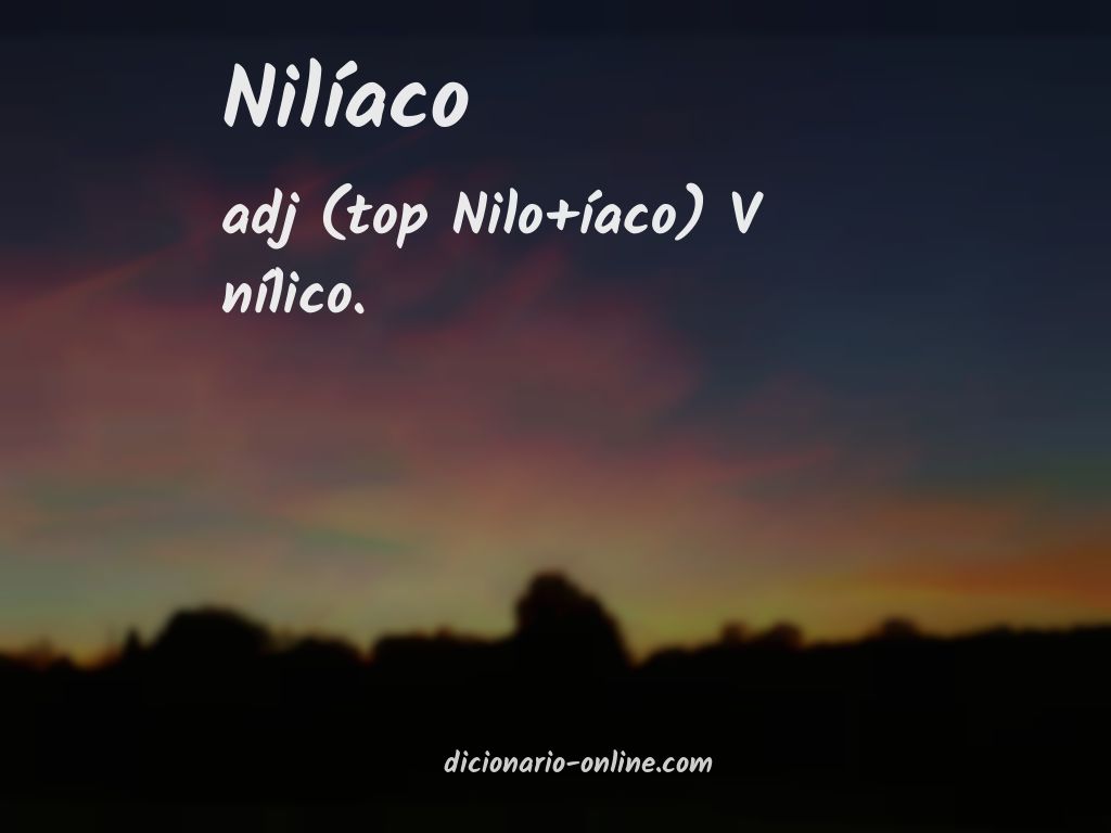 Significado de nilíaco