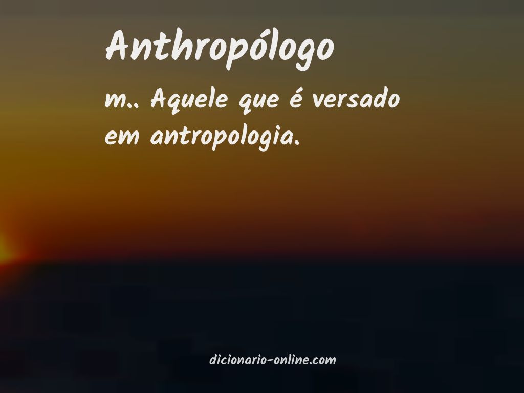 Significado de anthropólogo