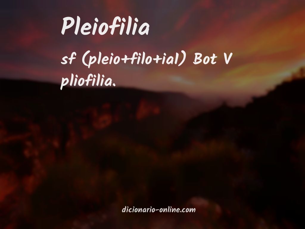 Significado de pleiofilia