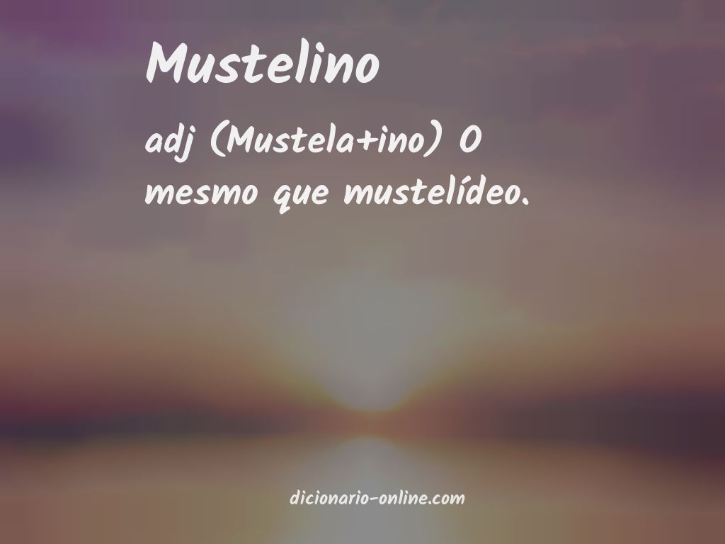 Significado de mustelino