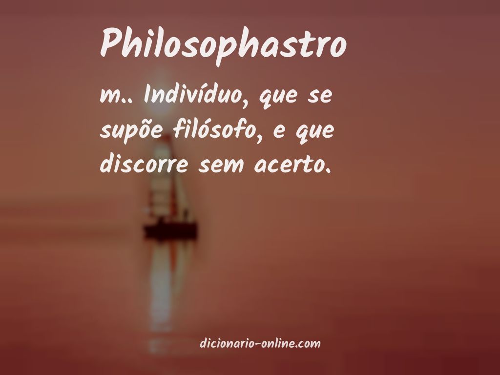 Significado de philosophastro
