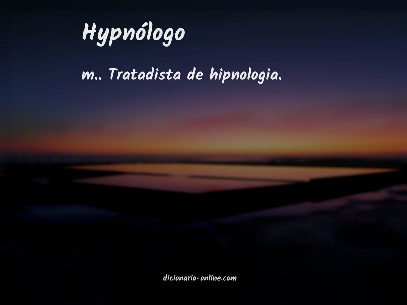 Significado de hypnólogo