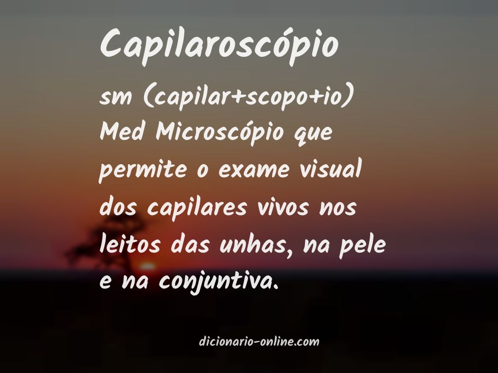 Significado de capilaroscópio