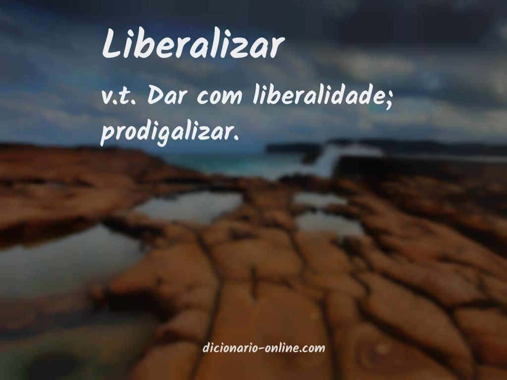 Significado de liberalizar