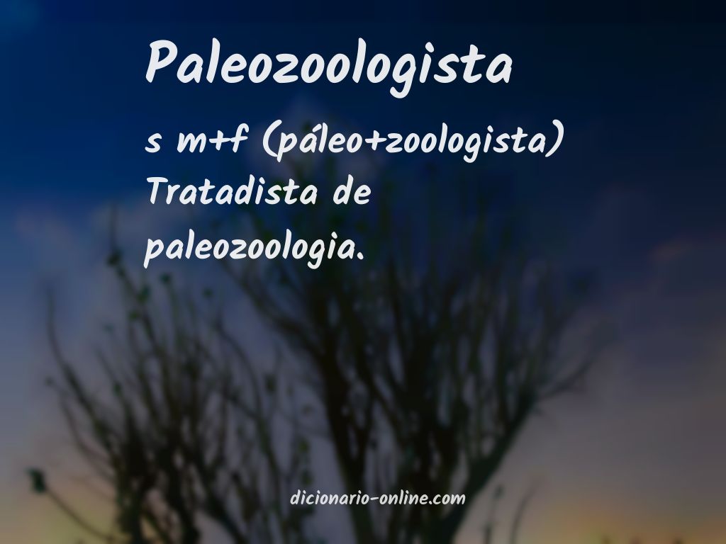 Significado de paleozoologista