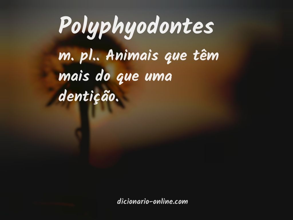 Significado de polyphyodontes