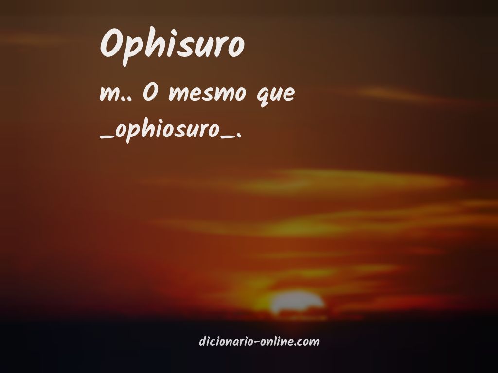Significado de ophisuro