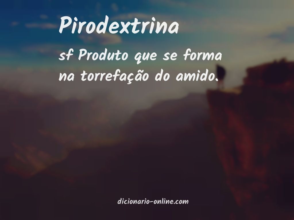 Significado de pirodextrina