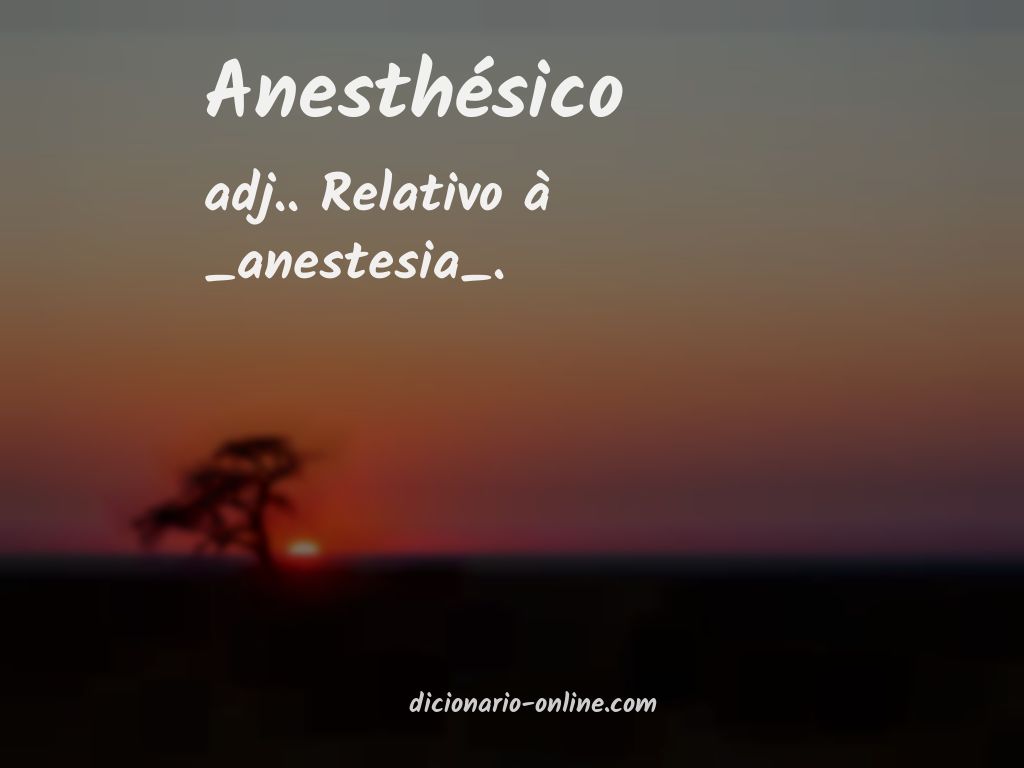 Significado de anesthésico