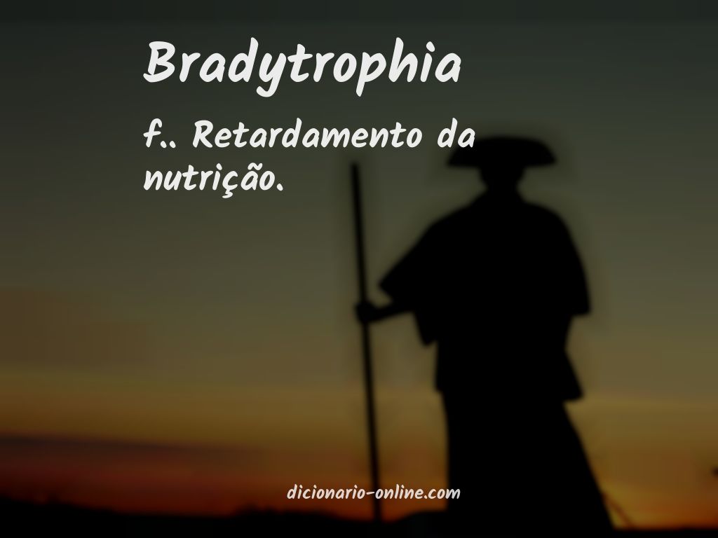 Significado de bradytrophia