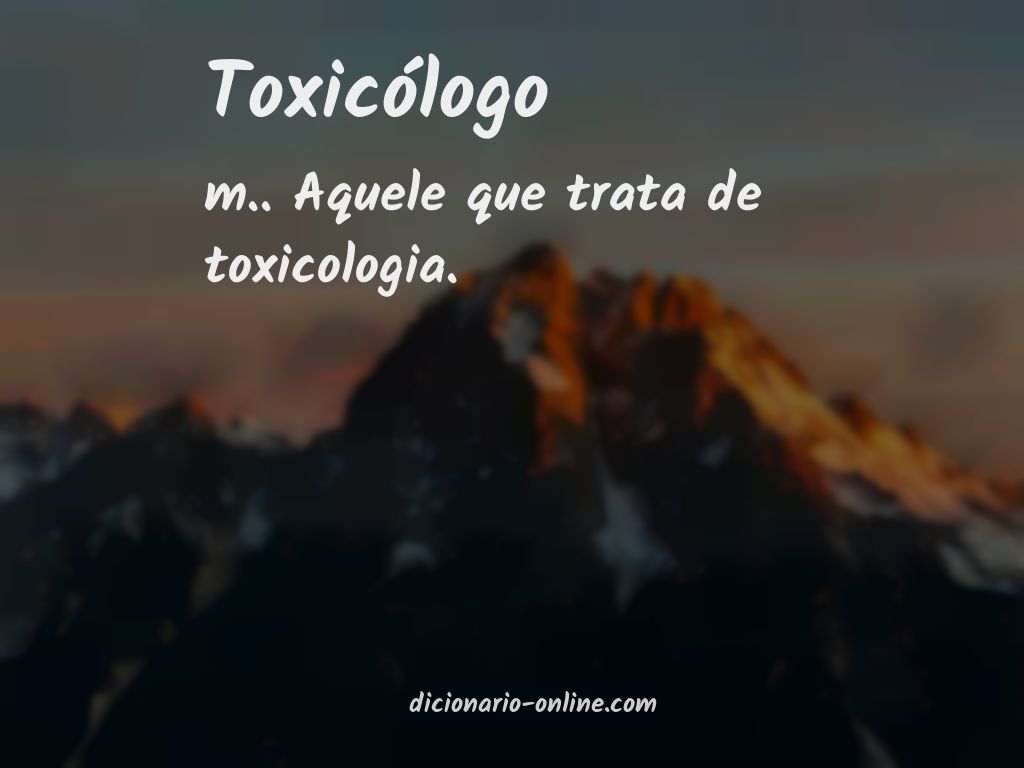 Significado de toxicólogo