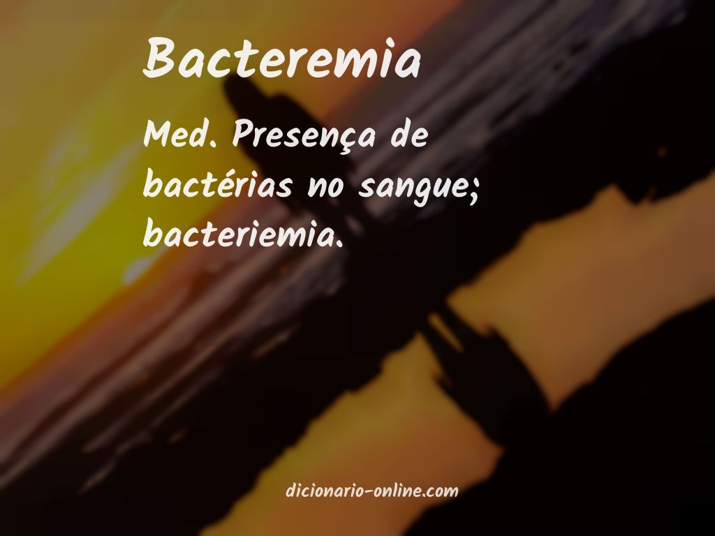 Significado de bacteremia