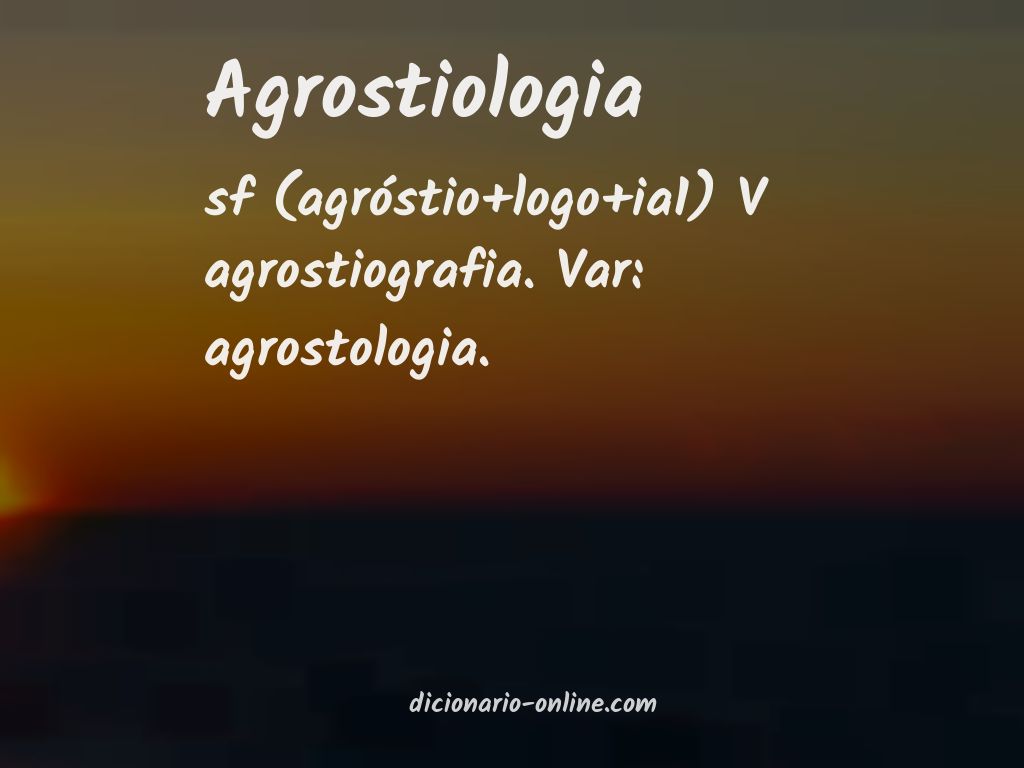 Significado de agrostiologia