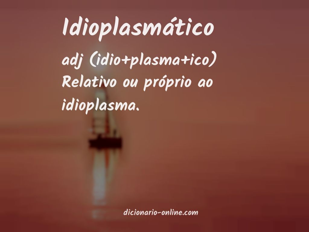Significado de idioplasmático