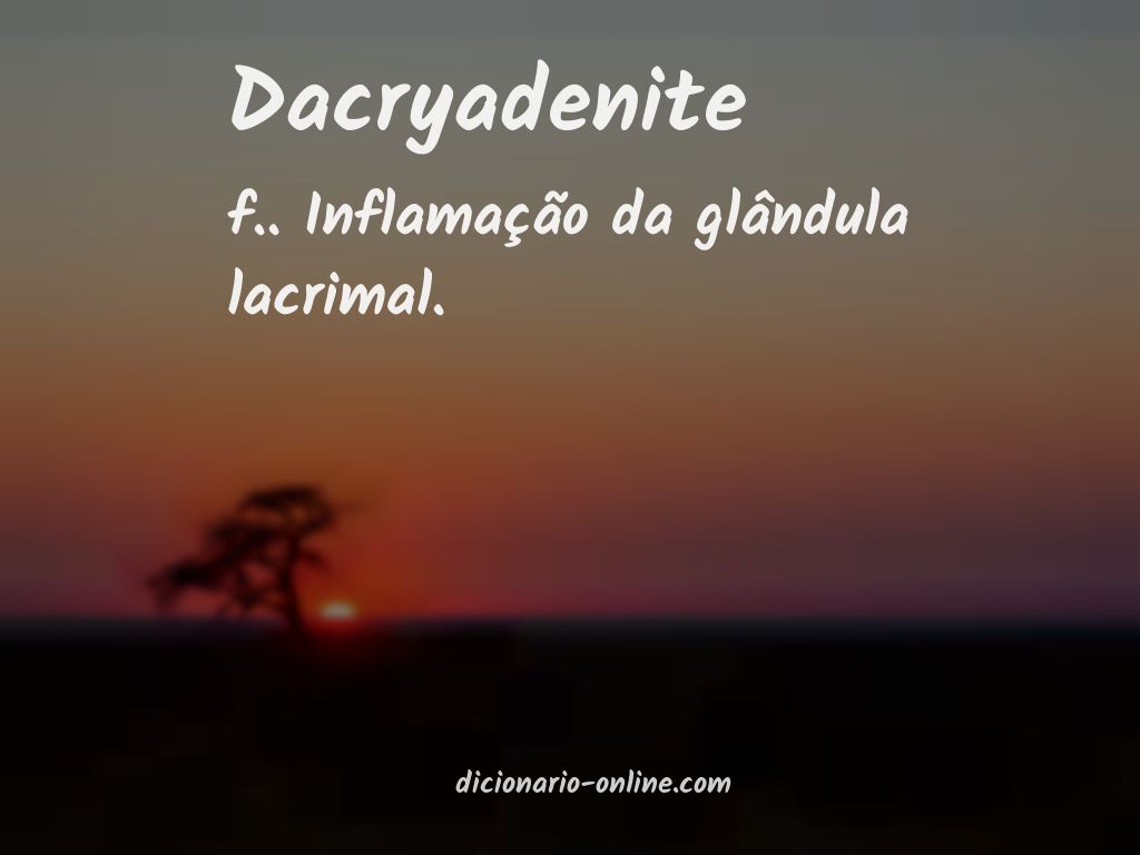Significado de dacryadenite