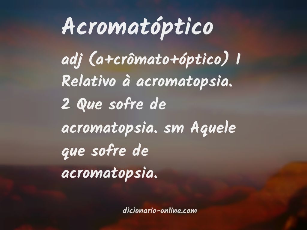 Significado de acromatóptico