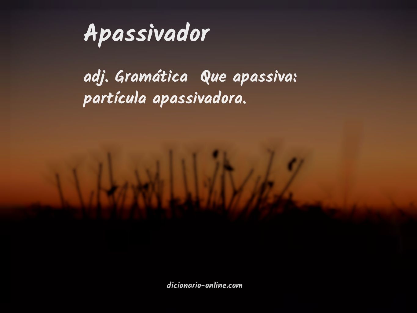 Significado de apassivador