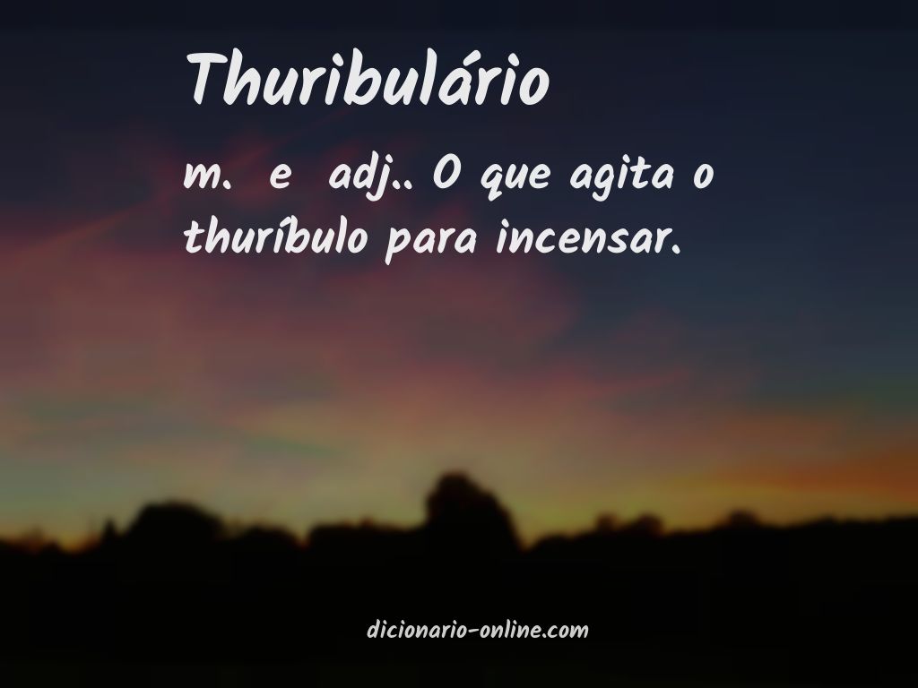 Significado de thuribulário