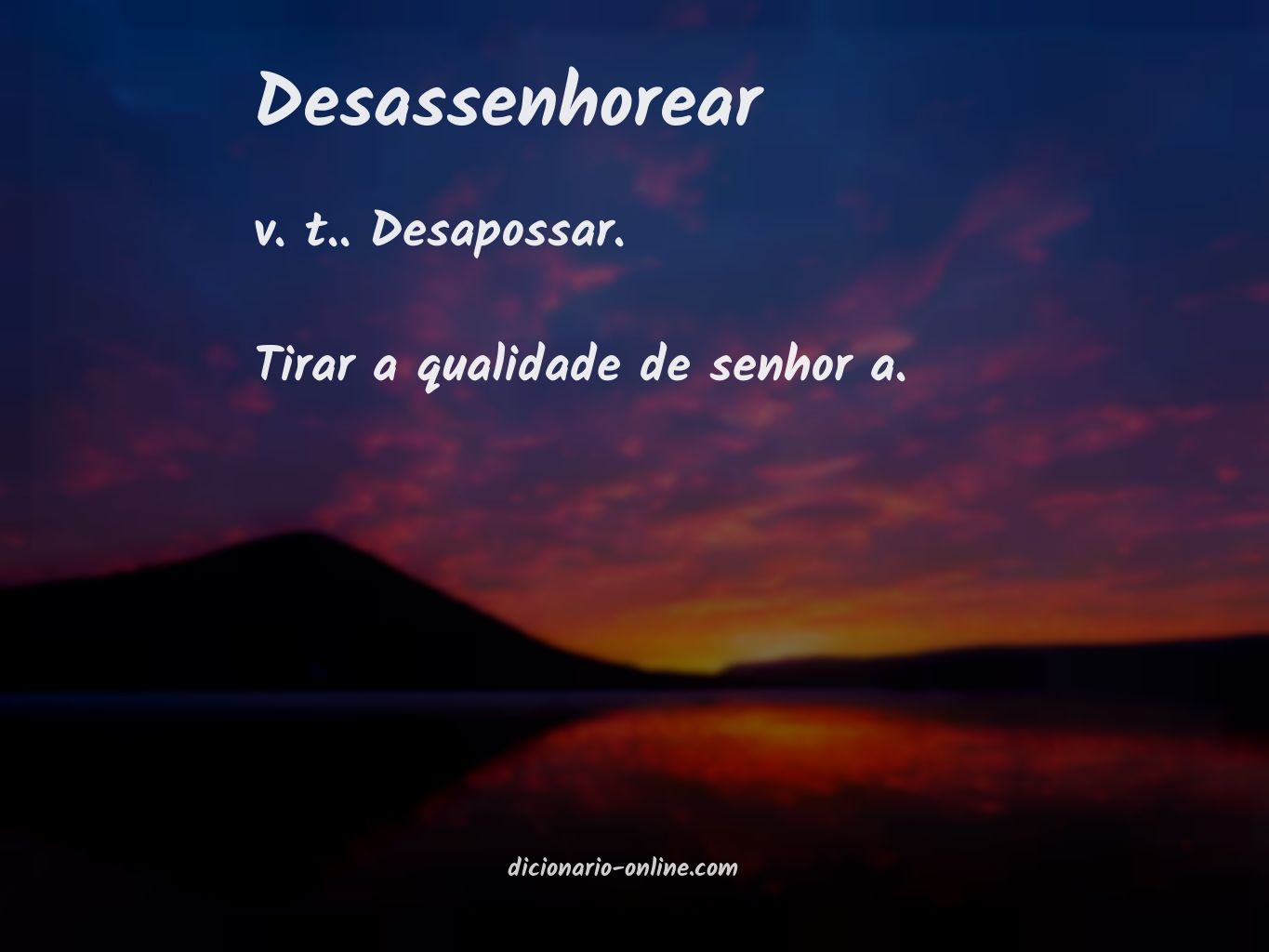 Significado de desassenhorear