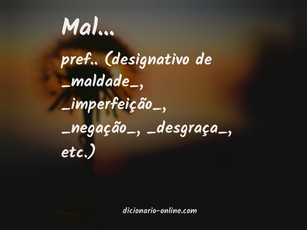 Significado de mal...