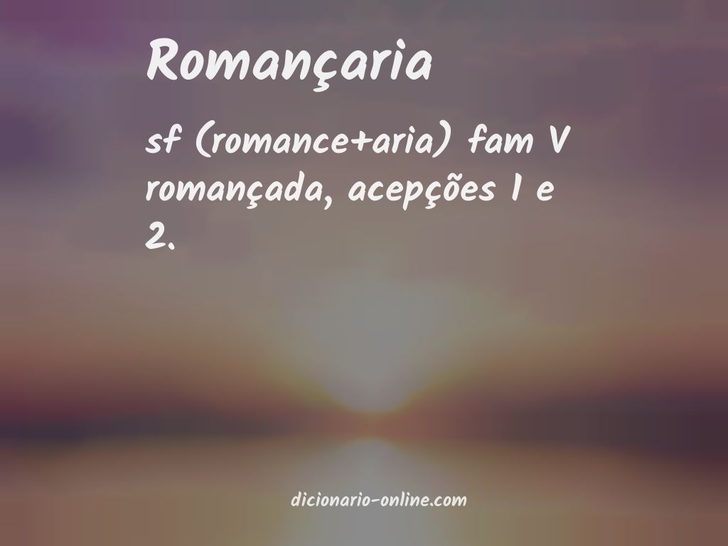 Significado de romançaria