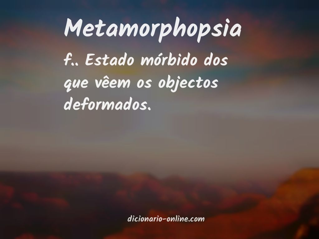 Significado de metamorphopsia
