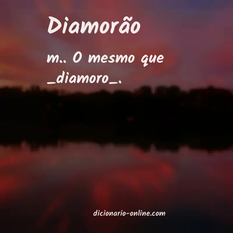 Significado de diamorão