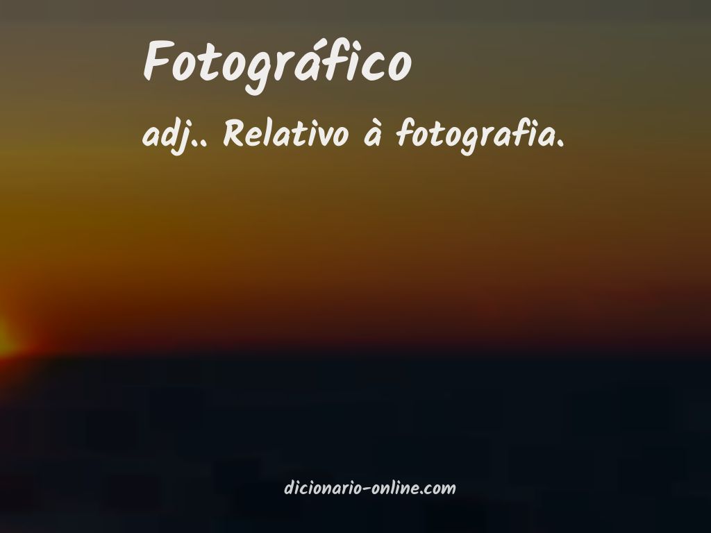 Significado de fotográfico