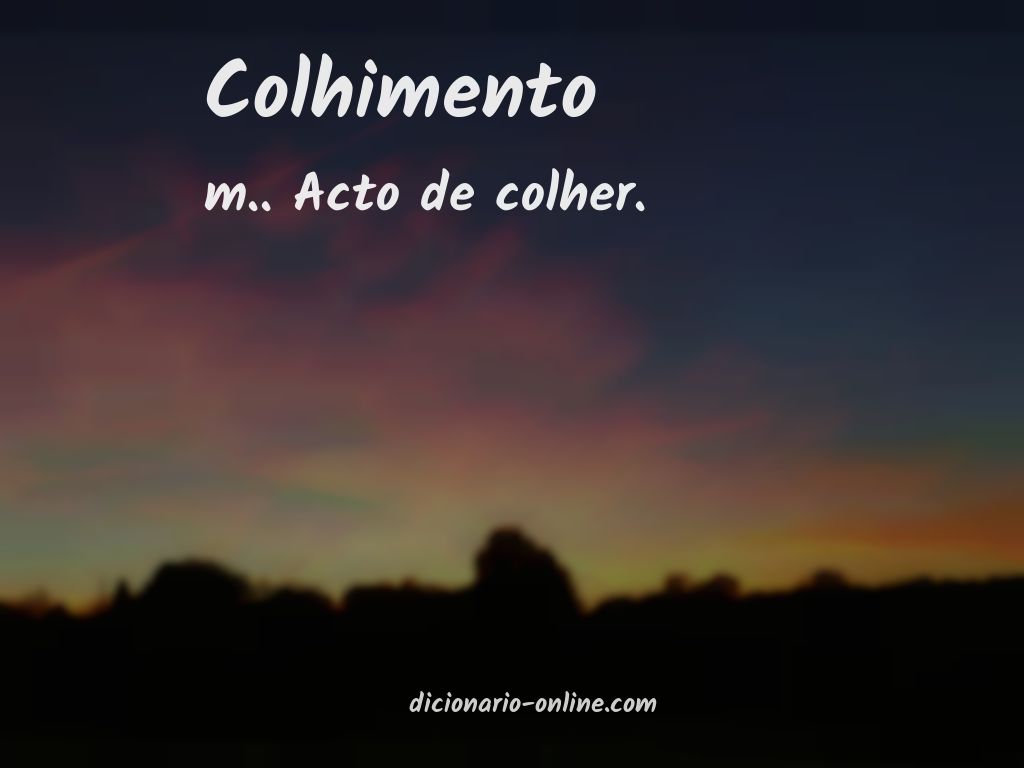 Significado de colhimento